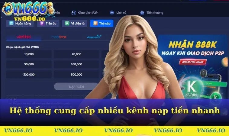 Hệ thống cung cấp nhiều kênh nạp tiền nhanh chóng