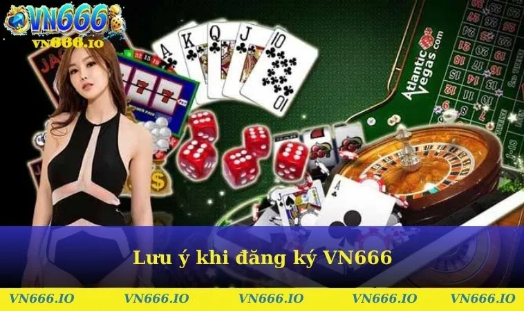 Lưu ý khi đăng ký VN666
