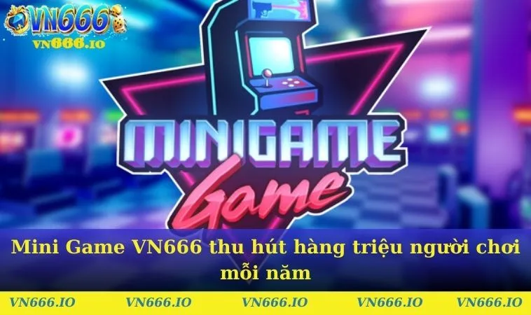 Mini Game VN666 thu hút hàng triệu người chơi mỗi năm